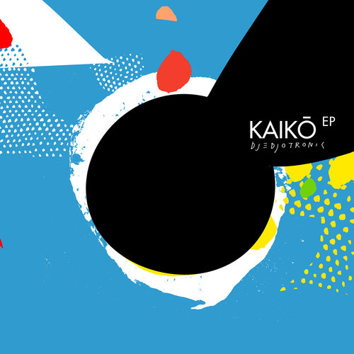 Djedjotronic – Kaiko EP