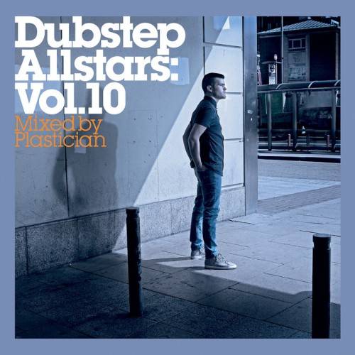 Dubstep Allstars Vol.10: Mixed by Plastician