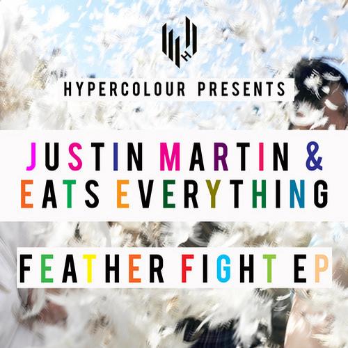 Eats Everything & Justin Martin - Feather Fight