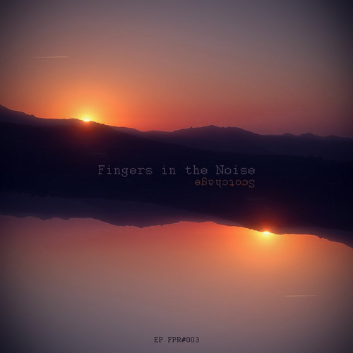 Fingers in the Noise - Scotchage
