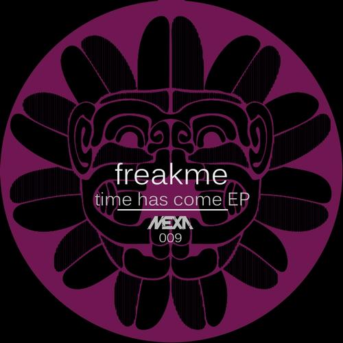 Freakme - Time Has Come