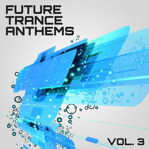 Future Trance Anthems Vol.3 (2013)