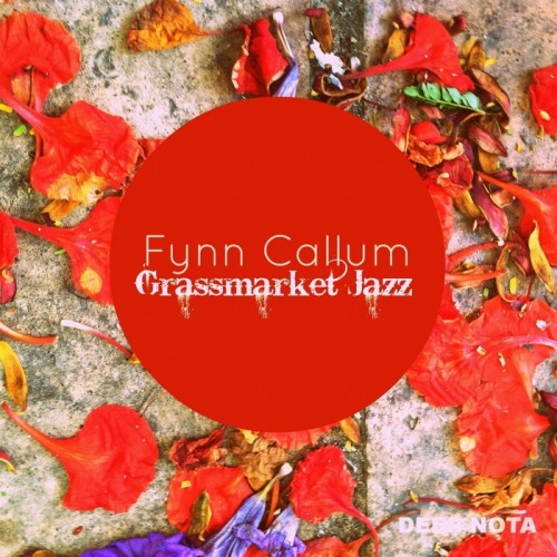 Fynn Callum – Grassmarket Jazz EP