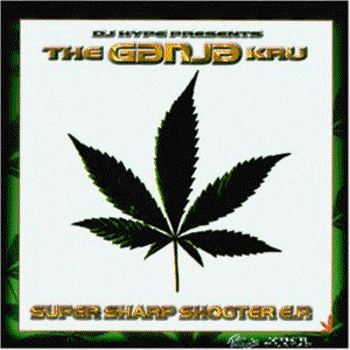 Ganja Kru - Super Sharp Shooter EP