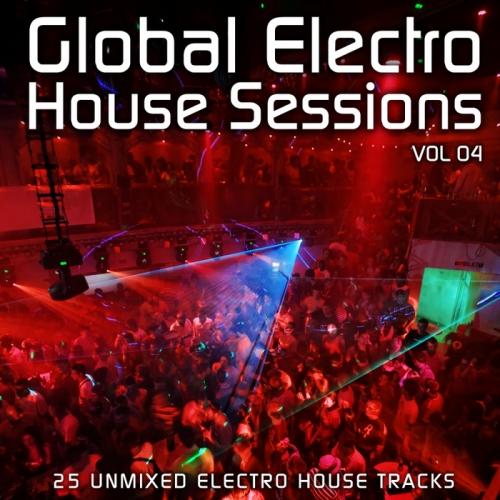 Global Electro House Sessions Vol.4 (2013)