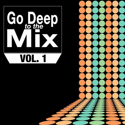 Go Deep to the Mix, Vol.1