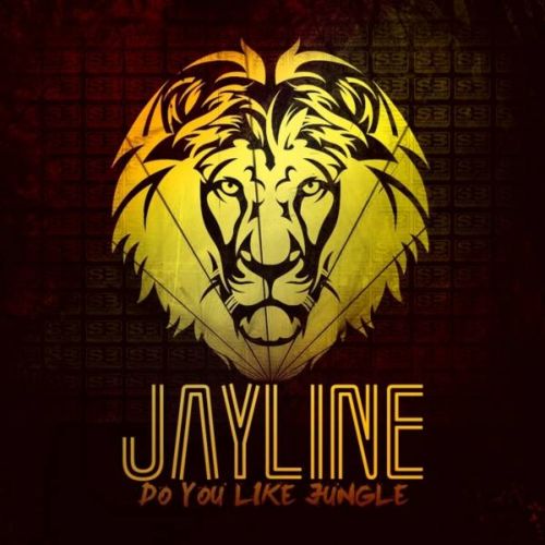 Jayline - Do You Like Jungle
