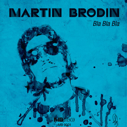 Martin Brodin - Bla Bla Bla