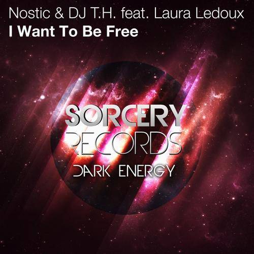 Nostic & DJ T.H. feat Laura Ledoux – I Want To Be Free
