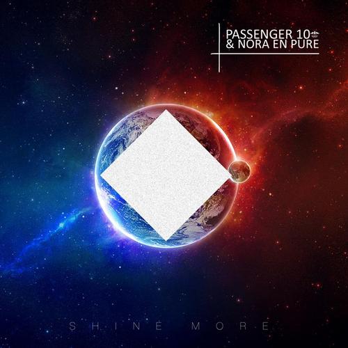 Passenger 10 & Nora En Pure – Shine More