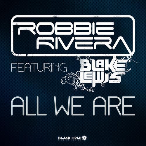 Robbie Rivera & Blake Lewis – All We Are