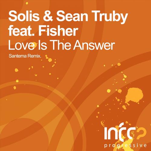 Solis & Sean Truby Feat. Fisher – Love Is The Answer (Santerna Remix)