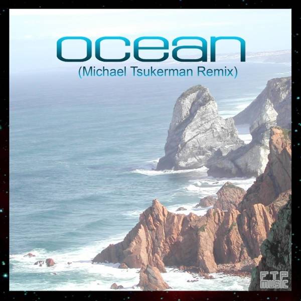 Yahel – Ocean (Michael Tsukerman Remix)