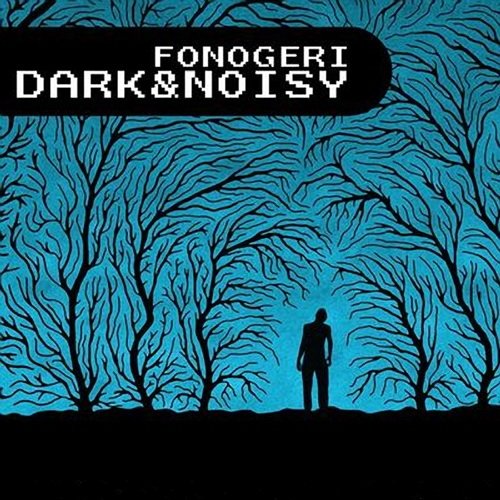 1363547969_fonogeri-dark-noisy-2013