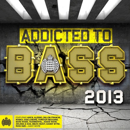 Addicted To Bass 2013 - Ministry Of Sound