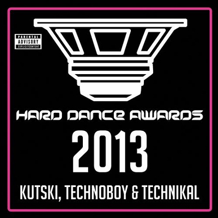 Hard Dance Awards 2013 (mixed by Kutski & Technoboy & Technikal)