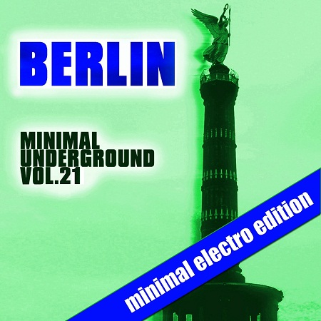 Berlin Minimal Underground Vol.21