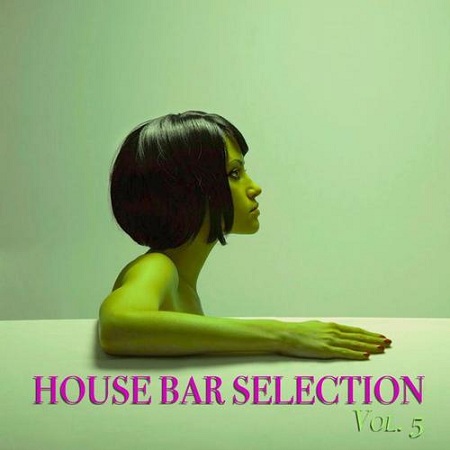 House Bar Selection Vol.5