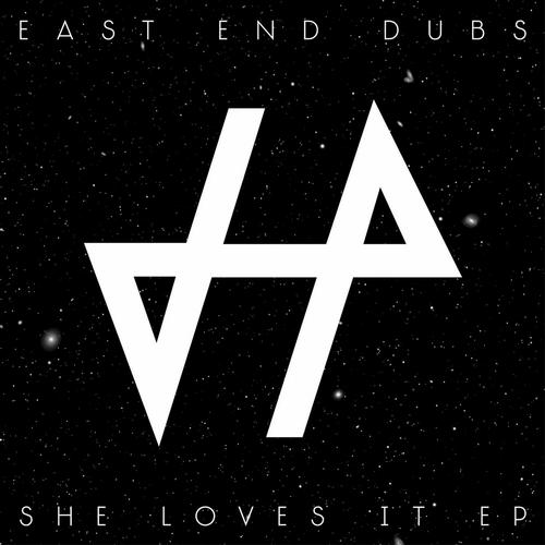 East End Dubs – She Loves It EP