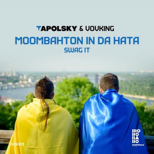 Tapolsky & Vovking – Moombahton in Da Hata