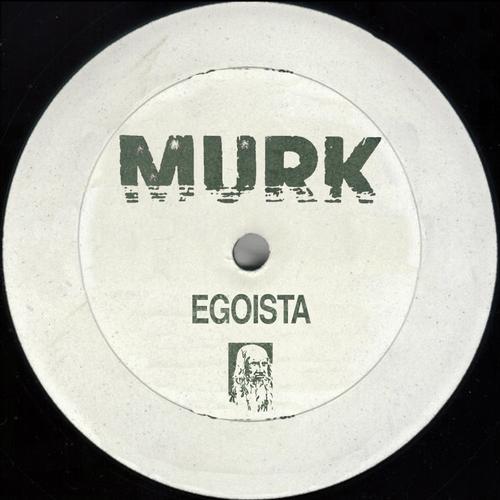 Murk – Egoista