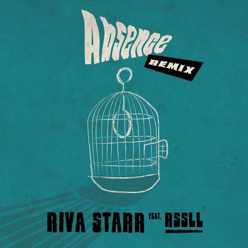 Riva Starr feat. Rssll – Absence (Remixes)