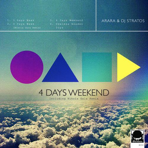 Arara & DJ Stratos – 4 Days Weekend EP