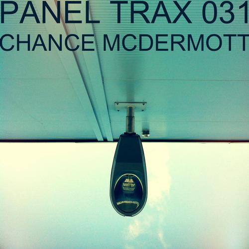 Chance Mcdermott – Panel Trax 031