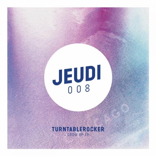 Turntablerocker – Grow Up EP