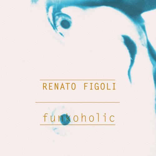 Renato Figoli – Funkoholic