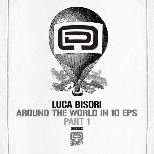Luca Bisori – Around the World in 10 Ep’s – Part 1