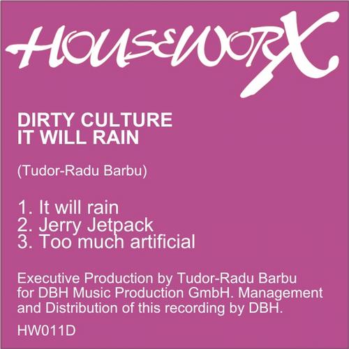 Dirty Culture – It will Rain