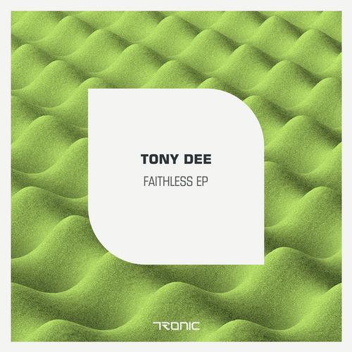 Tony Dee – Faithless EP