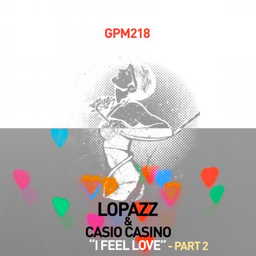 Lopazz & Casio Casino – I Feel Love Pt. 2