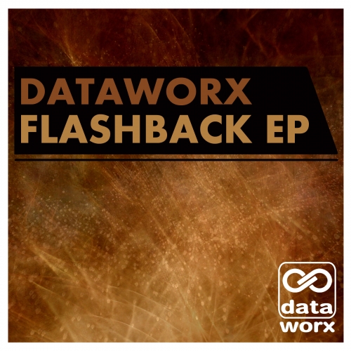 Dataworx – Flashback EP
