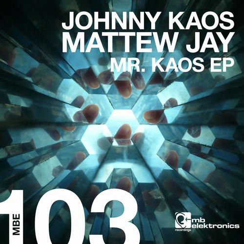 Johnny Kaos & Mattew Jay – Mr. Kaos EP
