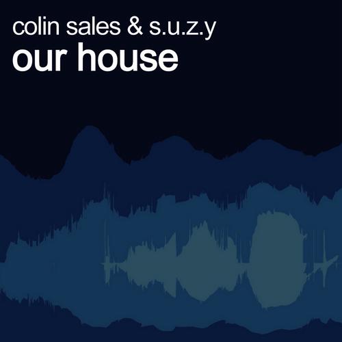 Colin Sales, S.U.Z.Y - Our House