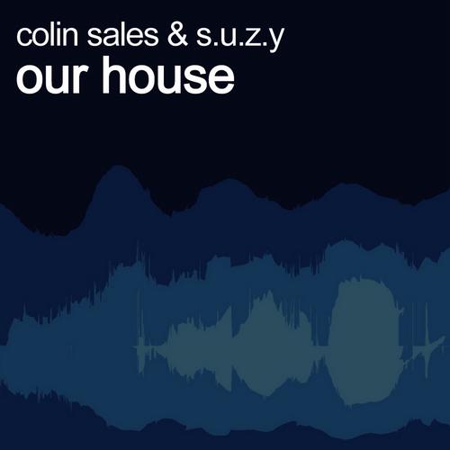 Colin Sales, S.U.Z.Y – Our House