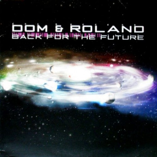 Dom & Roland – Back For The Future