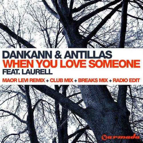Dankann & Antillas Feat. Laurell – When You Love Someone