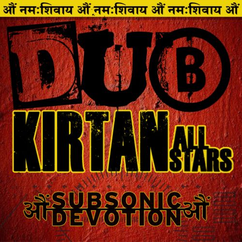 Dub Kirtan All Stars - Subsonic Devotion