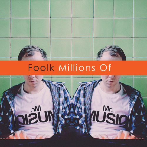 Foolk - Millions Of