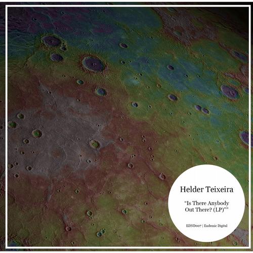 Helder Teixeira - Is There Anybody Out There LP