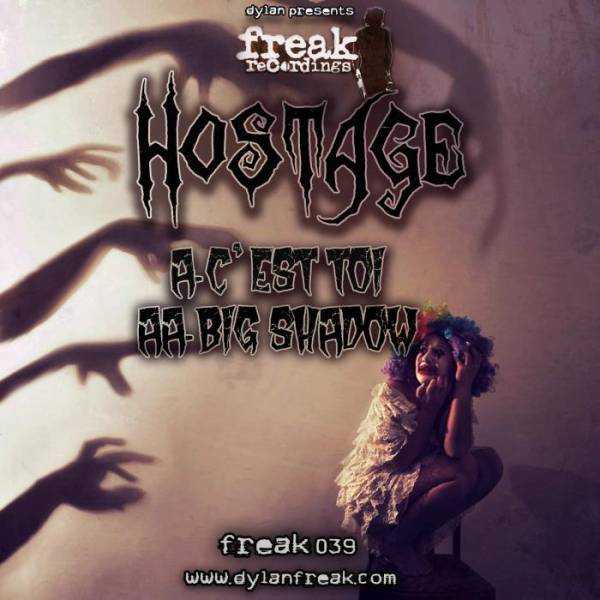 Hostage – C’est Toi / Big Shadow