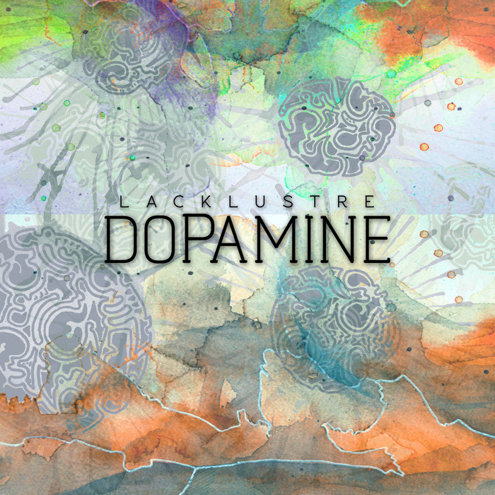 Lacklustre – Dopamine