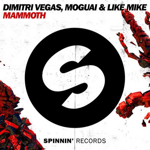 Moguai Dimitri Vegas Like Mike - Mammoth