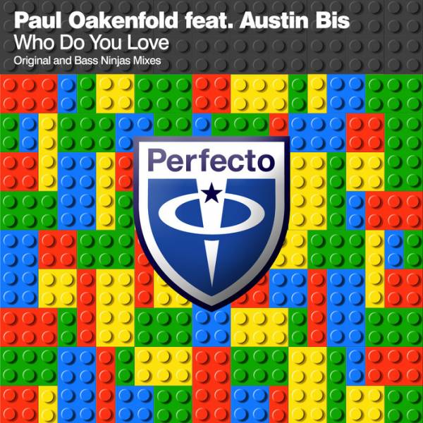 Paul Oakenfold feat. Austin Bis – Who Do You Love