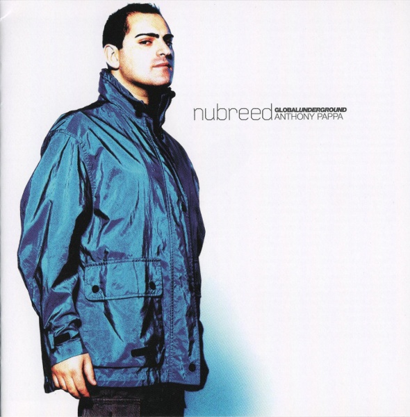 Anthony Pappa – Nubreed Global Underground Anthony Pappa