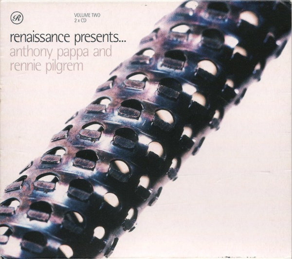 Anthony Pappa And Rennie Pilgrem – Renaissance Presents… Volume Two