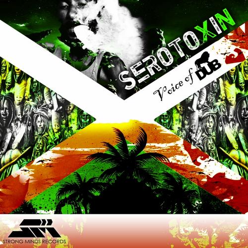Serotoxin – Voice Of Dub